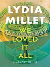Cover image for We Loved It All